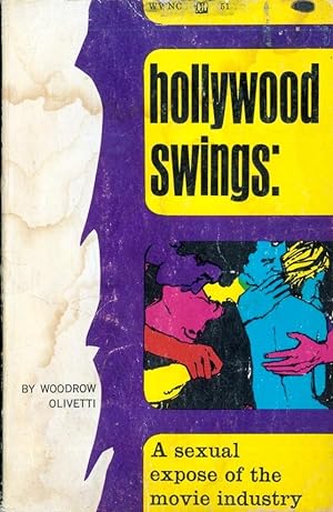 Seller image for Hollywood Swings: A Sexual Expose of trhe Movie Industry for sale by Vintage Adult Books