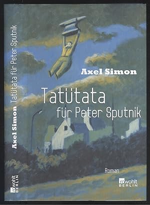 Seller image for Tattata fr Peter Sputnik. Roman. for sale by Versandantiquariat Markus Schlereth