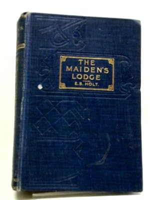 Bild des Verkufers fr The Maiden's Lodge zum Verkauf von World of Rare Books