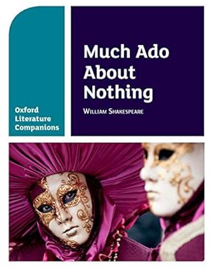 Imagen del vendedor de Oxford Literature Companions: Much Ado About Nothing a la venta por WeBuyBooks