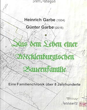 Bild des Verkufers fr Aus dem Leben einer Mecklenburgischen Bauernfamilie - Eine Familienchronik ber 8 Jahrhunderte - Kommentiert und aufgeschrieben von Berthold Wendt zum Verkauf von Antiquariat Christian Wulff