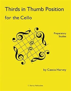 Bild des Verkufers fr Thirds in Thumb Position for the Cello: Preparatory Studies zum Verkauf von GreatBookPricesUK