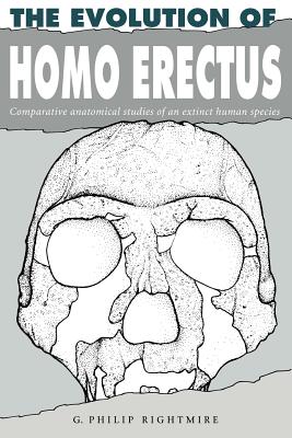 Seller image for Evolution of Homo Erectus : Comparative Anatomical Studies of an Extinct Human Species for sale by GreatBookPricesUK