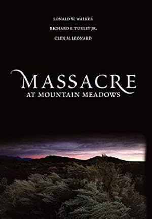 Image du vendeur pour Massacre at Mountain Meadows mis en vente par -OnTimeBooks-