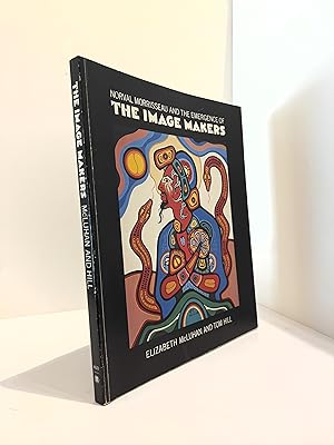 Seller image for Norval Morrisseau and the Emergence of the Image Makers for sale by McCanse Art