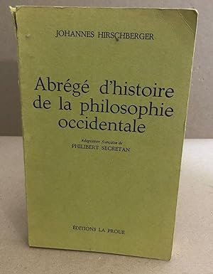 Image du vendeur pour Abrg d'histoire de la philosophie occidentale mis en vente par librairie philippe arnaiz