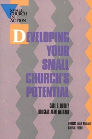 Seller image for Developing Your Small Church's Potential (Small Church in Action) for sale by Redux Books