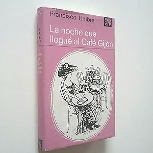Imagen del vendedor de La noche que llegué al Café Gijón (Primera edición) a la venta por MAUTALOS LIBRERÍA