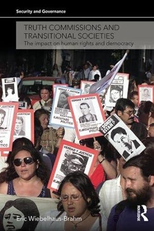 Seller image for Truth commissions and transitional societies: The Impact on Human Rights and Democracy (Security and Governance) for sale by WeBuyBooks