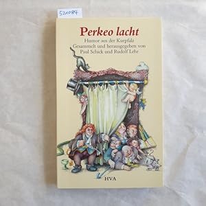 Seller image for Perkeo lacht : Humor aus der Kurpfalz for sale by Gebrauchtbcherlogistik  H.J. Lauterbach