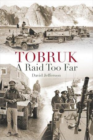 Seller image for Tobruk: A Raid Too Far for sale by WeBuyBooks