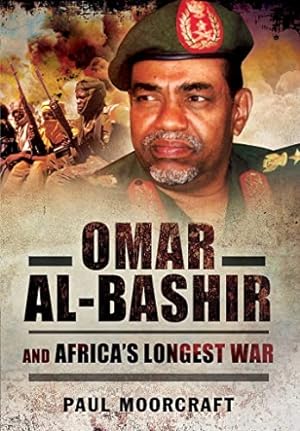 Bild des Verkufers fr Omar al-Bashir and Africa's Longest War zum Verkauf von WeBuyBooks