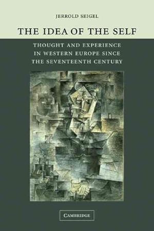 Imagen del vendedor de Idea Of The Self : Thought And Experience In Western Europe Since The Seventeenth Century a la venta por GreatBookPricesUK