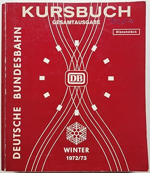 Kursbuch Winter 1972/73. Gesamtausgabe.