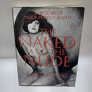 Bild des Verkufers fr The Naked and the Nude. A History of Nude Photography. zum Verkauf von Cambridge Rare Books