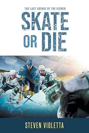 Image du vendeur pour Skate or Die: The Last Voyage of the Icemen mis en vente par Reliant Bookstore