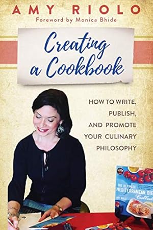 Bild des Verkufers fr Creating a Cookbook: How to Write, Publish, and Promote Your Culinary Philosophy zum Verkauf von WeBuyBooks