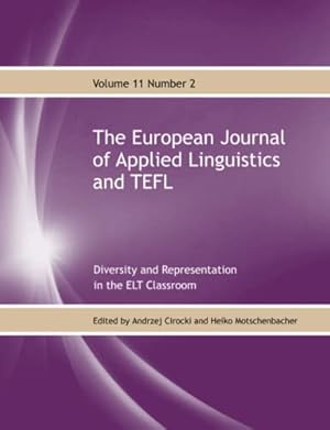 Seller image for The European Journal of Applied Linguistics and TEFL Volume 11 Number 2: Diversity and Representation in the ELT Classroom: 11 - 2 for sale by WeBuyBooks