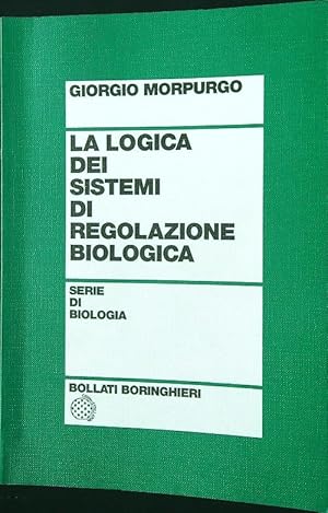 Bild des Verkufers fr La logica dei sistemi di regolazione biologica zum Verkauf von Librodifaccia