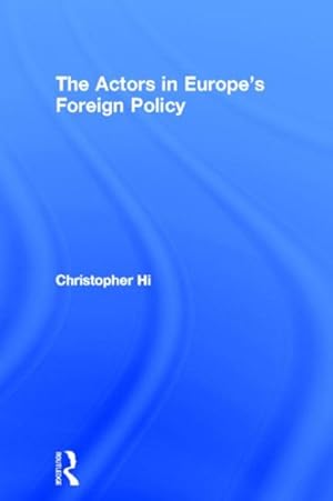 Image du vendeur pour Actors in Europe's Foreign Policy mis en vente par GreatBookPricesUK