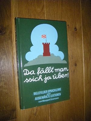 Bild des Verkufers fr Da fllt man sich ja ber! Bielefelder Sprachlehre und ausgewhlte Lektionen zum Verkauf von Versandantiquariat Rainer Kocherscheidt