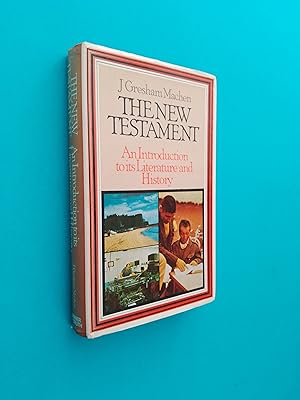 The New Testament: An Introduction to Its Literature and History
