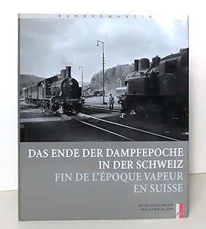 Image du vendeur pour Das Ende der Dampfepoche in der Schweiz - Fin de l'poque vapeur en Suisse. mis en vente par La Bergerie