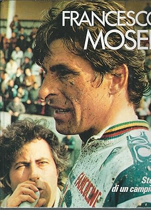 FRANCESCO MOSER - STORIA DI UN CAMPIONE