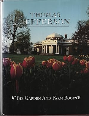 Seller image for The Garden and Farm Books of Thomas Jefferson for sale by Cher Bibler