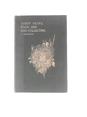 Image du vendeur pour Birds' Nests, Eggs and Egg-Collecting mis en vente par World of Rare Books