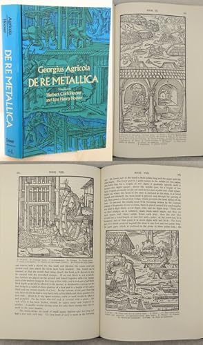 Bild des Verkufers fr DE RE METALLICA. Translated from the first Latin Edition of 1556. With Biographical Introduction, Annotations and Appendices upon the Development of Mining Methods, Metallurgical Processes, Geology, Mineralogy & Mining Law from the earliest times to the 16th Century. Translated by Herbert Clark Hoover & Lou Henry Hoover. zum Verkauf von Francis Edwards ABA ILAB