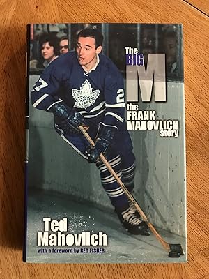 Seller image for The Big M: The Frank Mahovlich Story for sale by M.A.D. fiction