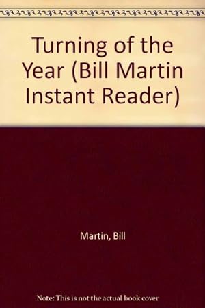 Seller image for Turning of the Year (Bill Martin Instant Reader) for sale by Reliant Bookstore