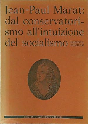 Seller image for Jean-Paul Marat dal conservatorismo all'intuizione del socialismo for sale by Librodifaccia