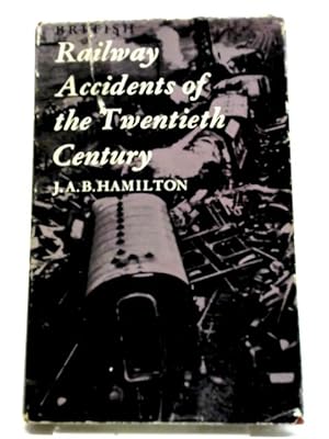 Seller image for British Railway Accidents of the 20th Century for sale by World of Rare Books