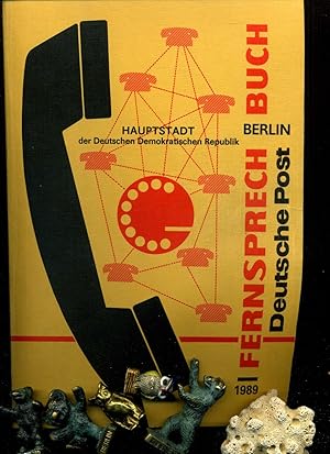 Fernsprechbuch der HAUPTSTADT DER DDR Berlin: Jahrgang 1989. Vollständige Ausgabe in einem Band: ...