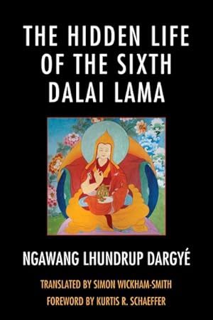 Bild des Verkufers fr Hidden Life of the Sixth Dalai Lama zum Verkauf von GreatBookPricesUK