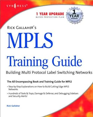 Imagen del vendedor de Rick Gallaher's Mpls Training Guide : Building Multi Protocol Label Switching Networks a la venta por GreatBookPricesUK