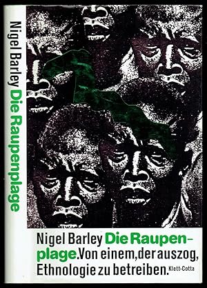 Bild des Verkufers fr Die Raupenplage. Von einem, der auszog, Ethnologie zu betreiben. Aus dem Englischen bersetzt von Ulrich Enderwitz. zum Verkauf von Antiquariat Dietmar Brezina