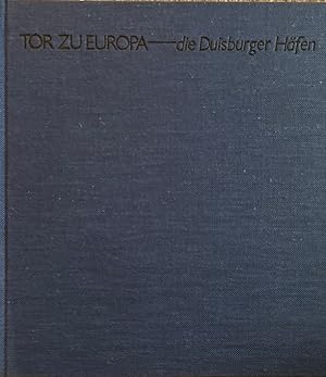 Tor zu Europa - Die Duisburger Häfen.