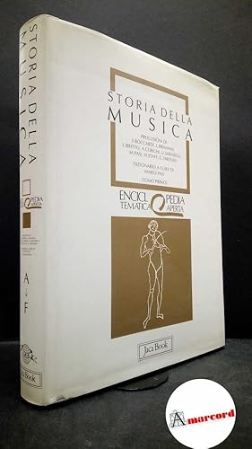 Immagine del venditore per Storia della musica. Dizionario A-F / coordinatore Mario Pasi ; prolusioni di Sandro Boccardi . \et al. venduto da Amarcord libri