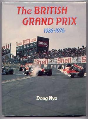 Seller image for THE BRITISH GRAND PRIX 1926-1976 for sale by Roger Godden