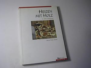 Imagen del vendedor de Heizen mit Holz in allen Ofenarten a la venta por Antiquariat Fuchseck