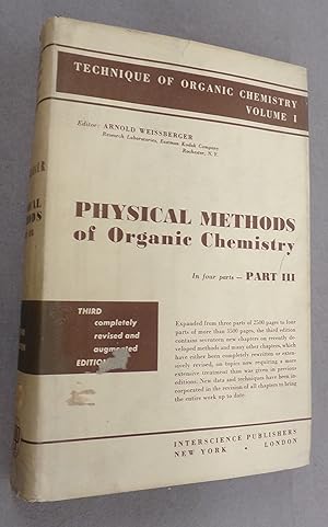 Seller image for Physical Methods of Organic Chemistry, Vol I, Part III for sale by Baggins Book Bazaar Ltd