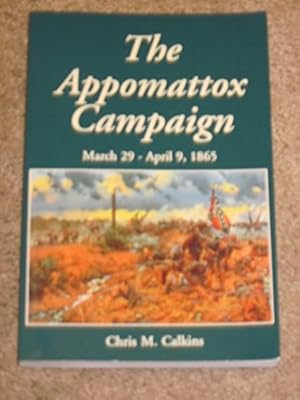 Bild des Verkufers fr The Appomattox Campaign zum Verkauf von -OnTimeBooks-