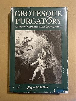 Bild des Verkufers fr Grotesque Purgatory: A Study of Cervantes' 'Don Quixote', Part II zum Verkauf von BBBooks
