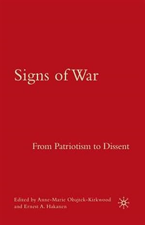 Seller image for Signs of War : From Patriotism to Dissent for sale by GreatBookPricesUK