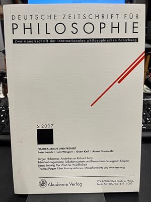 Seller image for Deutsche Zeitschrift fr Philosophie 2007 55. Jg Heft 6. Schwerpunkt: Naturalismus und Freiheit. Zweimonatsschrift der internationalen philosophischen Forschung. for sale by Altstadt-Antiquariat Nowicki-Hecht UG