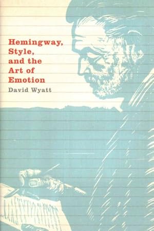 Seller image for Hemingway, Style, and the Art of Emotion for sale by GreatBookPricesUK