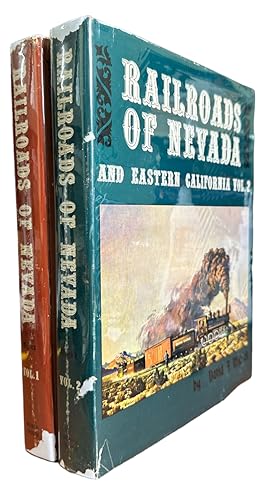 Bild des Verkufers fr Railroads of Nevada and Eastern California: Vol. 1 The Northern Roads & Vol. 2 The Southern Roads (2 Volumes) zum Verkauf von First Coast Books